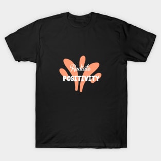 Radiate Positivity T-Shirt